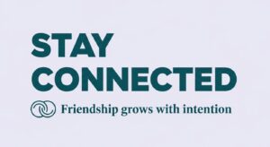 Making Friends After Breakup: Stay connected text